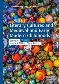 Literary Cultures and Medieval and Early Modern Childhoods