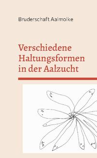 Verschiedene Haltungsformen in der Aalzucht