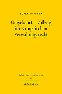 Umgekehrter Vollzug im Europäischen Verwaltungsrecht