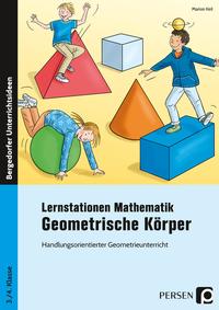 Lernstationen Mathematik: Geometrische Körper