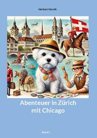 Abenteuer in Zürich mit Chicago Band1