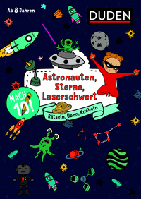 Mach 10! Astronauten, Sterne, Laserschwert - Ab 8 Jahren