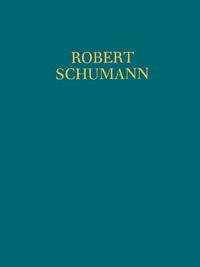 Robert Schumann - Thematisch-Bibliographisches Werkverzeichnis