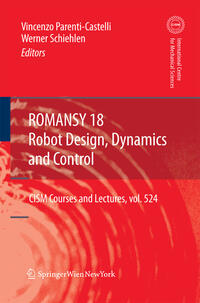 ROMANSY 18 - Robot Design, Dynamics and Control