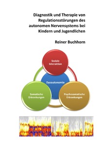 Diagnostik und Therapie von Regulationsstörungen des autonomen Nervensystems bei Kindern und Jugendlichen