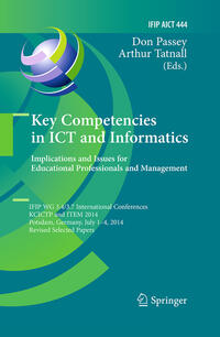 Key Competencies in ICT and Informatics: Implications and Issues for Educational Professionals and Management