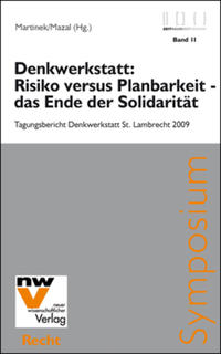 Denkwerkstatt: Risiko versus Planbarkeit - das Ende der Solidarität