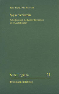 Sygkepleriazein - Schelling und die Kepler-Rezeption im 19. Jahrhundert