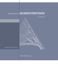 Mittelalterliche Dachkonstruktionen in Österreich