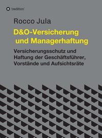 D&O – Versicherung und Managerhaftung