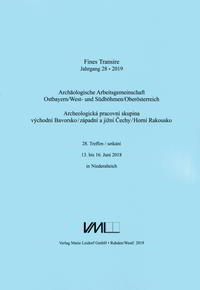 Archäologische Arbeitsgemeinschaft Ostbayern /West- und Südböhmen / Fines Transire. Archäologische Arbeitsgemeinschaft Ostbayern /West- und Südböhmen / Oberösterreich