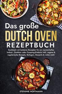 Das große Dutch Oven Rezeptbuch