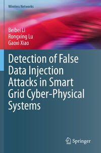 Detection of False Data Injection Attacks in Smart Grid Cyber-Physical Systems