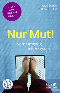 Nur Mut! (Fachratgeber Klett-Cotta, Bd.)