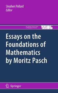 Essays on the Foundations of Mathematics by Moritz Pasch