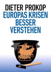 Europas Krisen besser verstehen