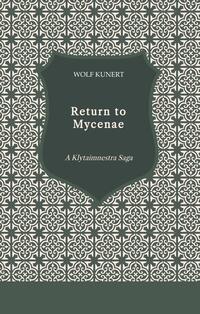 Return to Mycenae