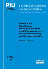 Methodik zur Überführung tribologischer Effekte aus Modellversuchen in die Methodenplanung von Karosseriebauteilen