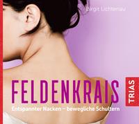 Feldenkrais: Entspannter Nacken - bewegliche Schultern (Hörbuch)