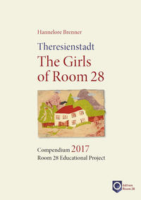 Theresienstadt. The Girls of Room 28