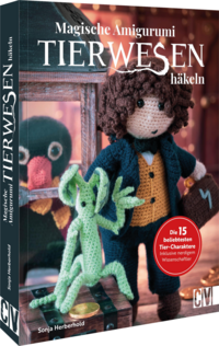 Magische Tierwesen – Amigurumi häkeln