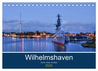 Wilhelmshaven - Sonne, Küste und Meer (Tischkalender 2025 DIN A5 quer), CALVENDO Monatskalender