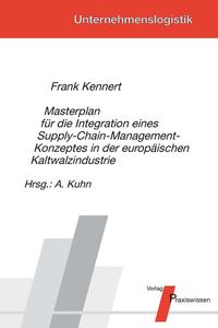 Masterplan für die Integration eines Supply-Chain-Management-Konzeptes in der europäischen Kaltwalzindustrie