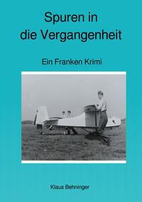 Franken Krimi / Spuren in die Vergangenheit