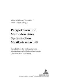 Perspektiven und Methoden einer Systemischen Musikwissenschaft