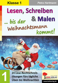 Lesen, Schreiben und Malen ... bis der Weihnachtsmann kommt! / Klasse 1