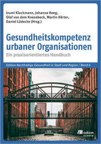 Gesundheitskompetenz urbaner Organisationen