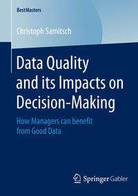 Data Quality and its Impacts on Decision-Making