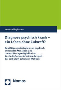 Diagnose psychisch krank - ein Leben ohne Zukunft?