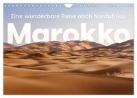 Marokko - Eine wunderbare Reise nach Nordafrika. (Wandkalender 2025 DIN A4 quer), CALVENDO Monatskalender