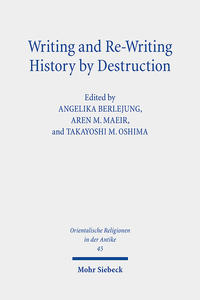 Writing and Re-Writing History by Destruction