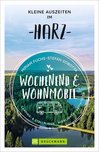 Wochenend und Wohnmobil - Kleine Auszeiten im Harz