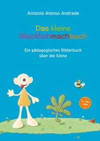 Das kleine Glücklichmachbuch