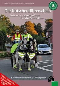 Der Kutschenführerschein - Sicheres Gespannfahren im Straßenverkehr