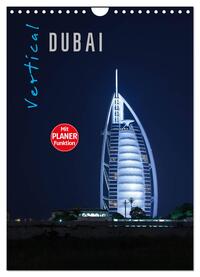 Vertical Dubai 2025 (Wandkalender 2025 DIN A4 hoch), CALVENDO Monatskalender