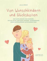 Von Wunschkindern und Glücksboten.