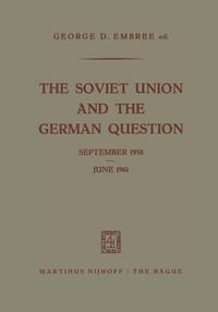 The Soviet Union and the German Question September 1958 – June 1961