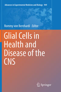 Glial Cells in Health and Disease of the CNS