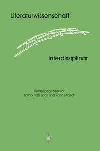 Literaturwissenschaft - interdisziplinär