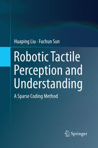 Robotic Tactile Perception and Understanding