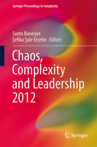 Chaos, Complexity and Leadership 2012