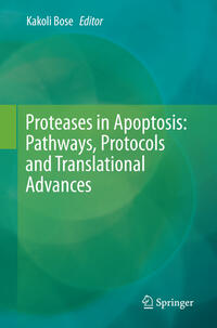 Proteases in Apoptosis: Pathways, Protocols and Translational Advances