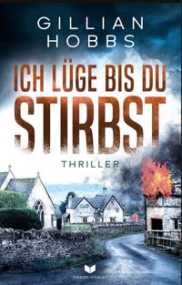 Ich lüge bis du stirbst: Thriller