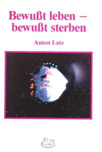 Bewusst leben - bewusst sterben