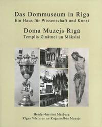 Ein Haus für Wissenschaft und Kunst - Das Dommuseum in Riga