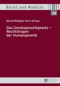 Das Gendiagnostikgesetz – Rechtsfragen der Humangenetik